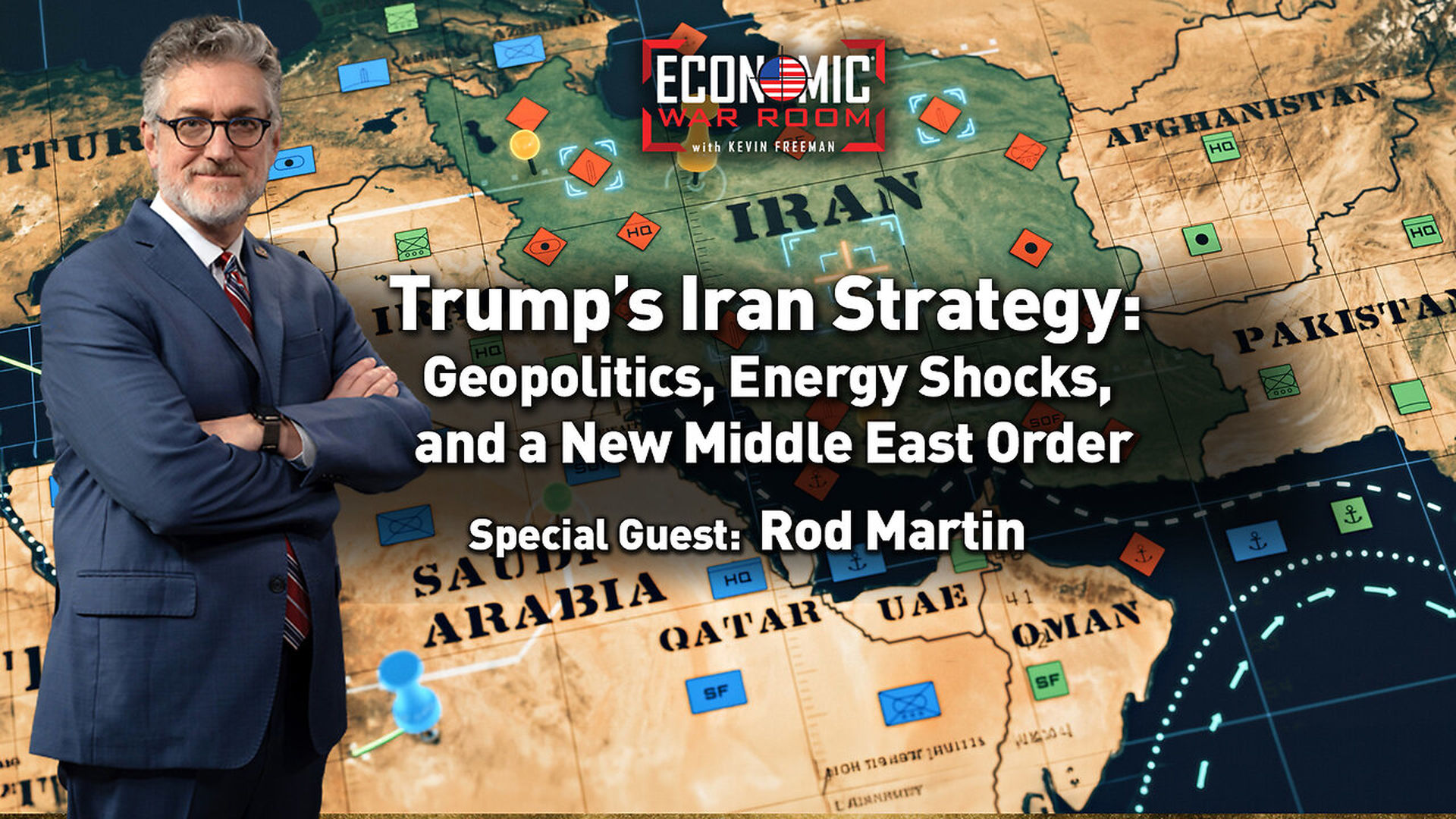 EWR391-Trump s Iran Strategy and a New Middle East Order Guest - Rod Martin - Economic War Room