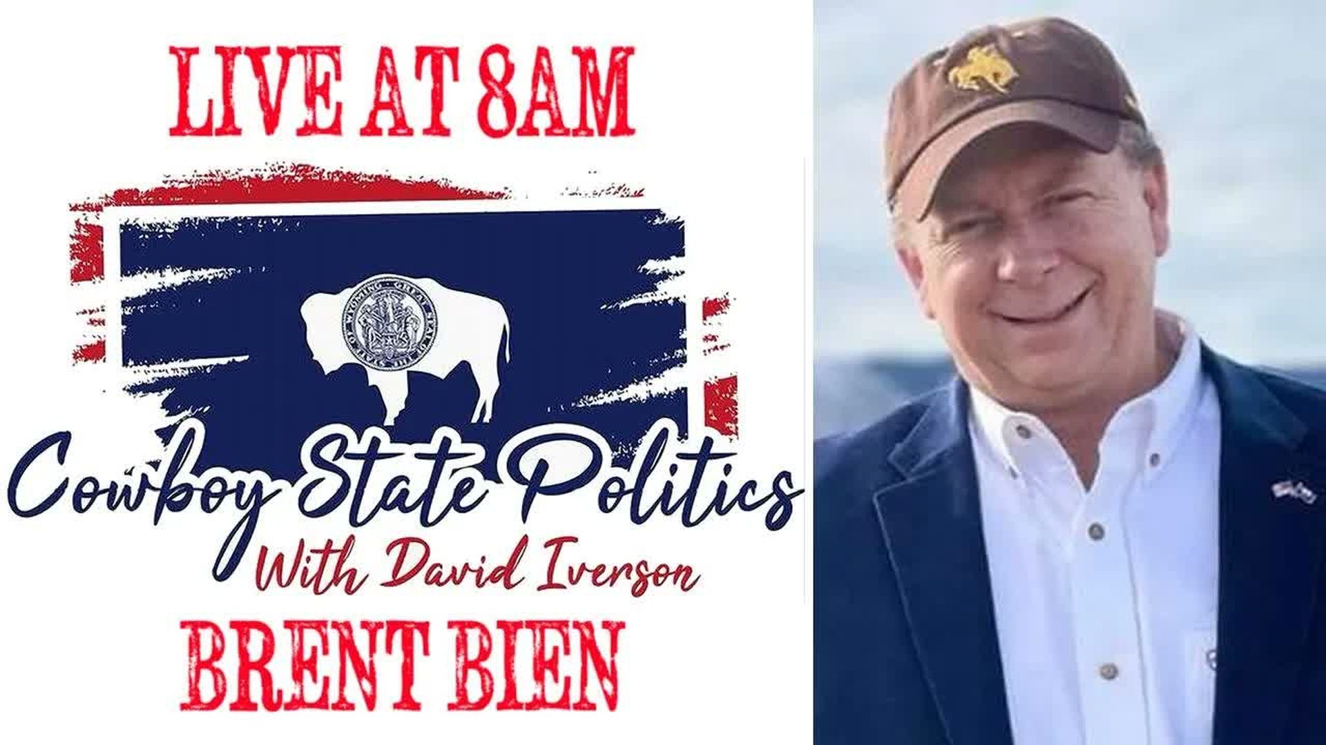 CSP88-Live July 29 - Guest Brent Bien - Cowboy State Politics