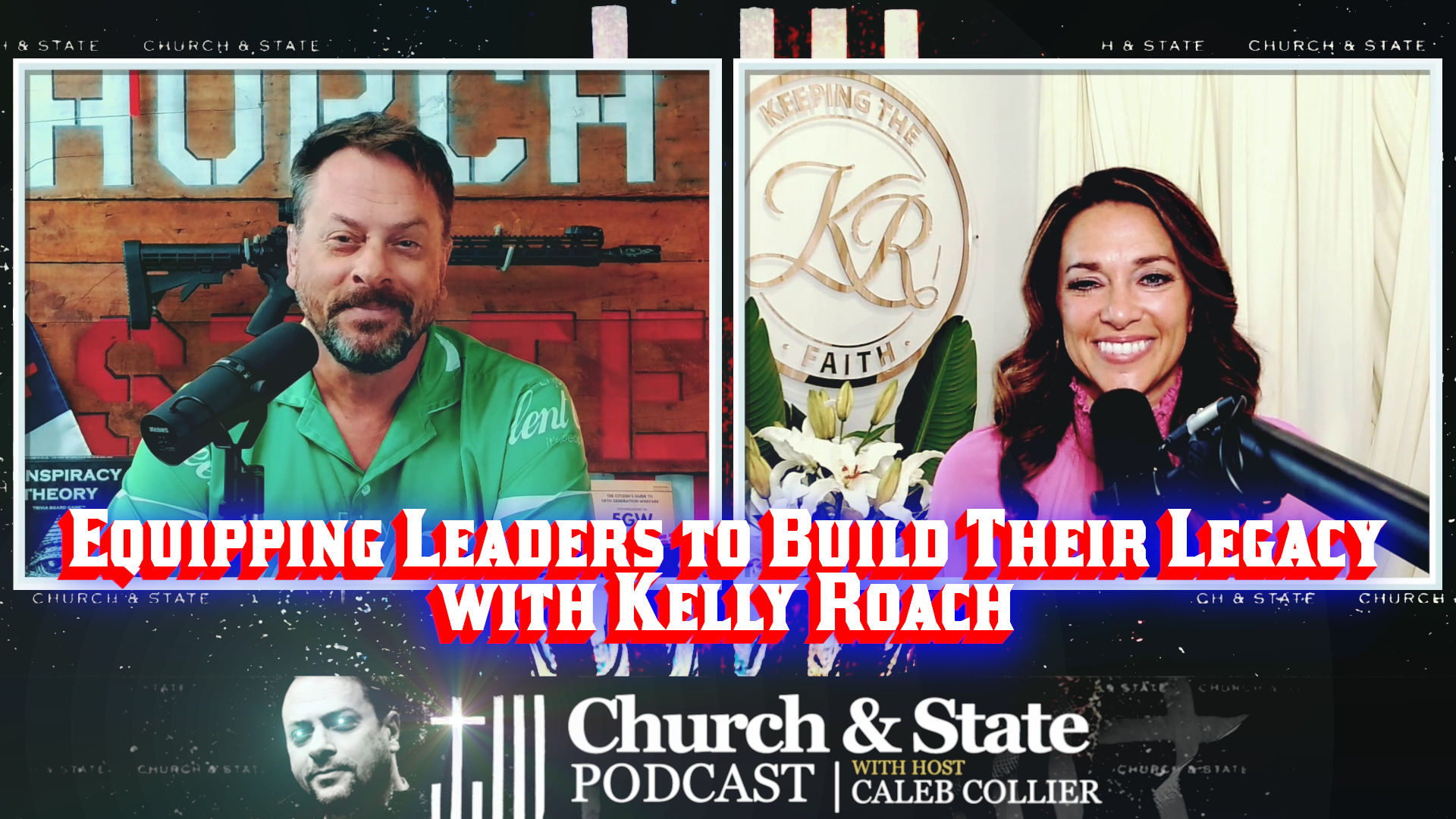 CAS52-Equipping Leaders to Build Their Legacy with Kelly Roach - Church and State