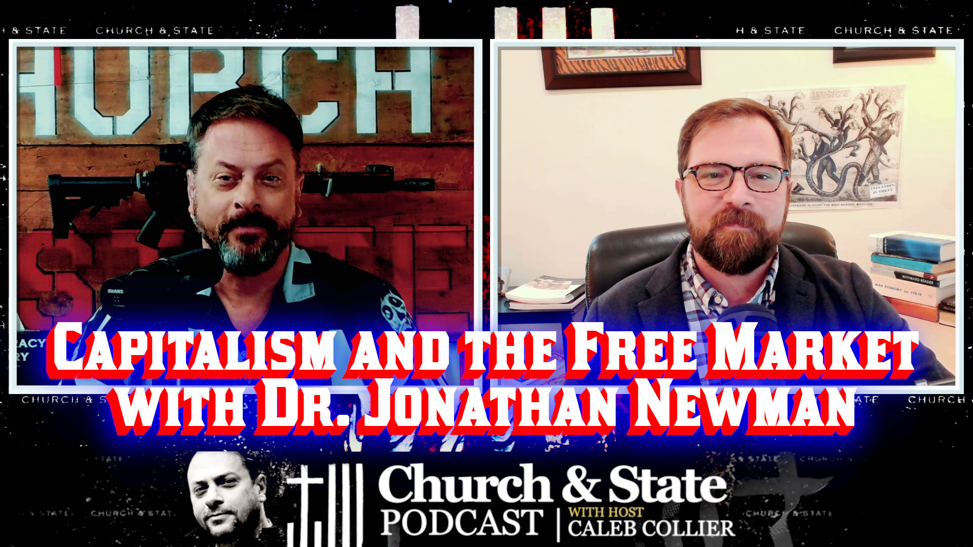 CAS66-Capitalism and the Free Market with Dr Jonathan Newman - Church and State