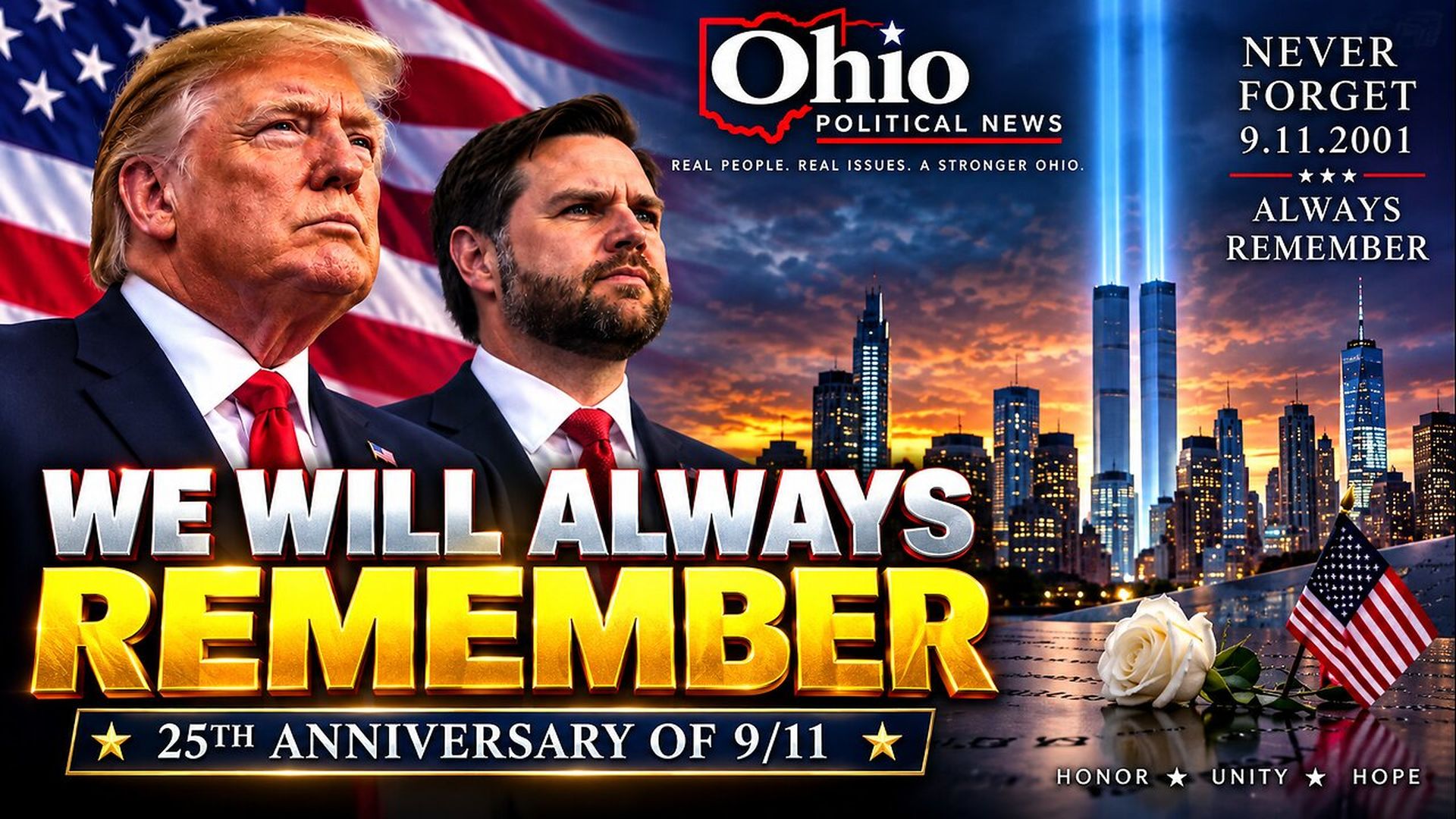 OPN106-Years Later America Remembers Trump JD Vance Honor 911 or NEVER FORGET 25 Years - Ohio Political News