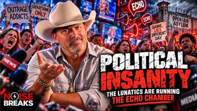 BTN36-Political Insanity The Lunatics Are Running the Echo Chamber - Chad Prather - Before The Noise