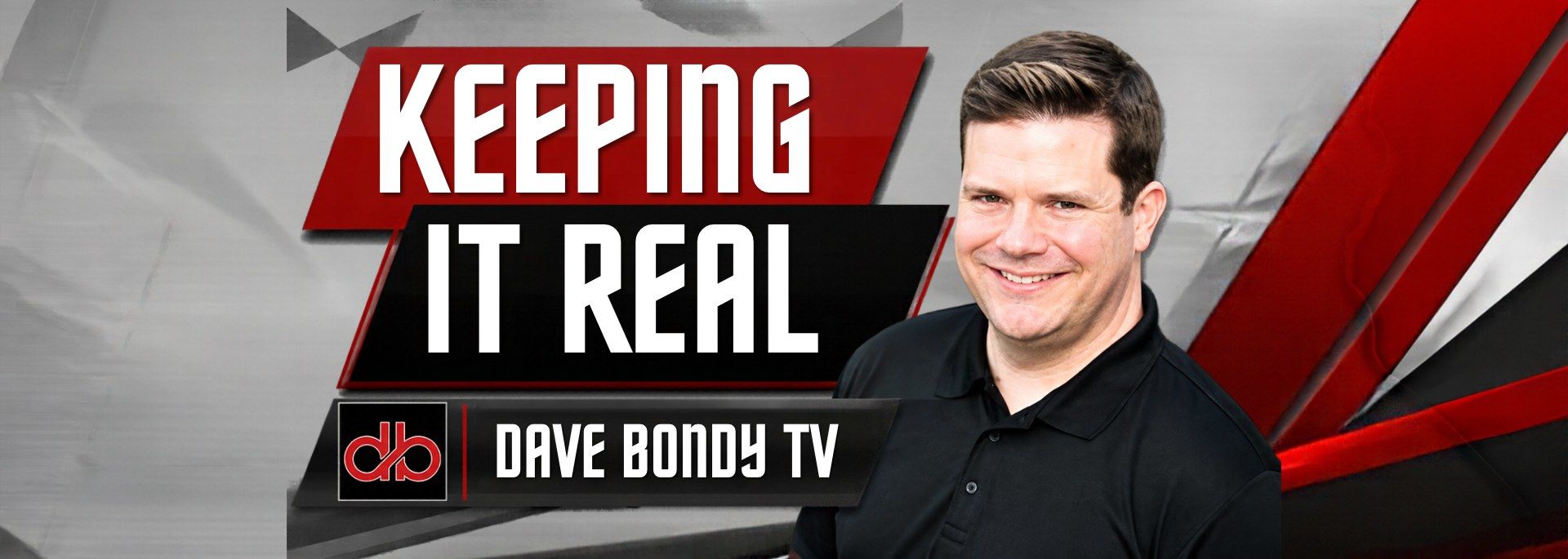 Keeping It Real With Dave Bondy