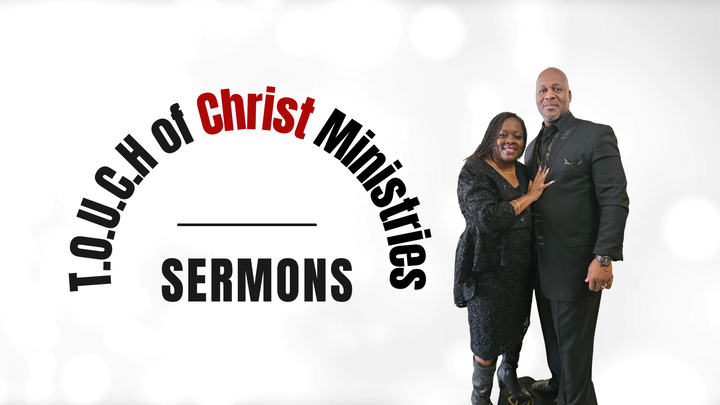 T.O.U.C.H of Christ Ministries