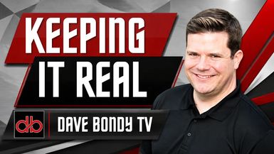 Keeping It Real With Dave Bondy