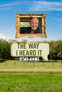 The Way I Heard it With Mike Rowe