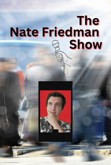 The Nate Friedman Show