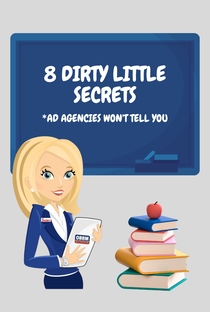 8 Dirty Little Secrets Ad Agencies Won't Tell You