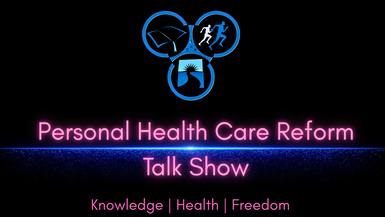 Personal Health Care Reform Talk Show